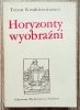 Teresa Kostkiewiczowa Horyzonty wyobraźni. O języku poezji czasów Oświecenia